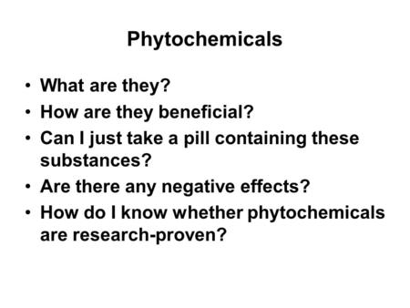 Phytochemicals What are they? How are they beneficial?