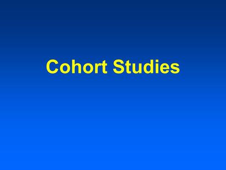 Cohort Studies.