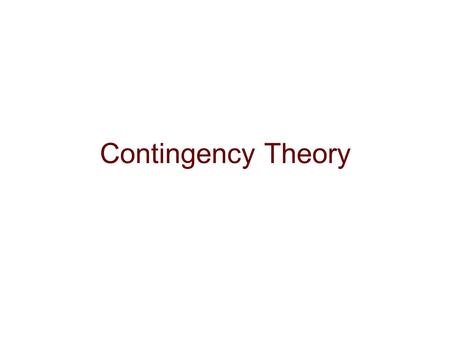 Contingency Theory.