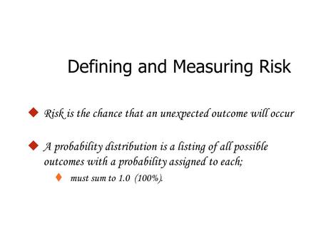 Defining and Measuring Risk