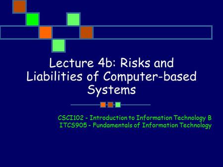 Lecture 4b: Risks and Liabilities of Computer-based Systems