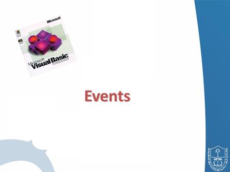 Events. Events Single Event Handlers Click Event Mouse Events Key Board Events Create and handle controls in runtime Outline.