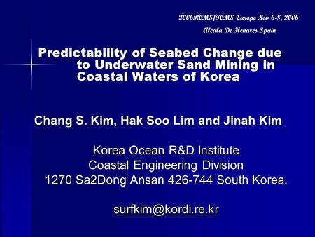 Predictability of Seabed Change due to Underwater Sand Mining in Coastal Waters of Korea Predictability of Seabed Change due to Underwater Sand Mining.