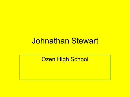 Johnathan Stewart Ozen High School. Texas Lutheran University.