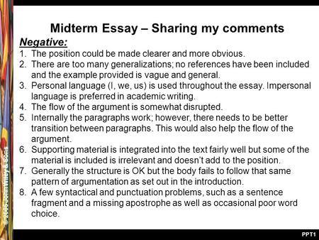 © 2005 John Wiley & Sons PPT1 Midterm Essay – Sharing my comments Negative: 1.The position could be made clearer and more obvious. 2.There are too many.
