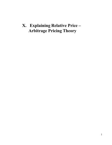 1 X. Explaining Relative Price – Arbitrage Pricing Theory.