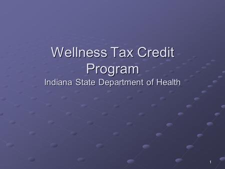 1 Wellness Tax Credit Program Indiana State Department of Health.