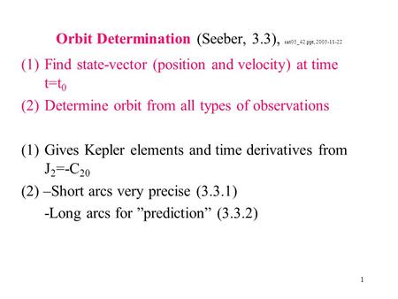 Orbit Determination (Seeber, 3.3), sat05_42.ppt,