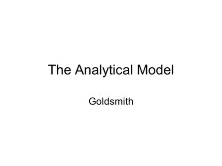 The Analytical Model Goldsmith. The Analytical Model A model for the analysis of illustration identifying 12 elements which provide a structure within.