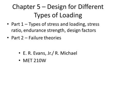 Chapter 5 – Design for Different Types of Loading
