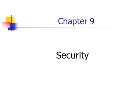 Chapter 9 Security.