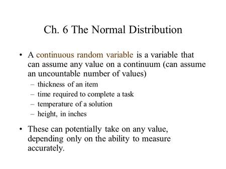Ch. 6 The Normal Distribution