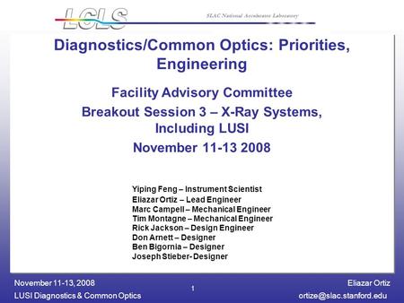 Eliazar Ortiz LUSI Diagnostics & Common November 11-13, 2008 SLAC National Accelerator Laboratory 1 Diagnostics/Common Optics: