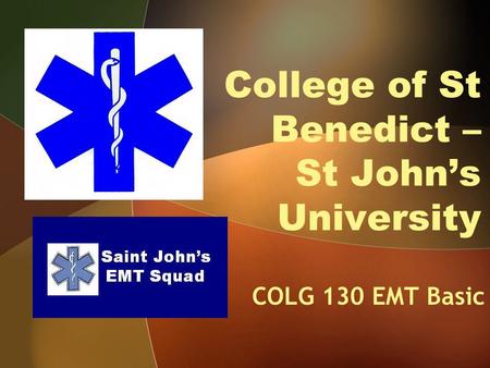 College of St Benedict – St John’s University COLG 130 EMT Basic.