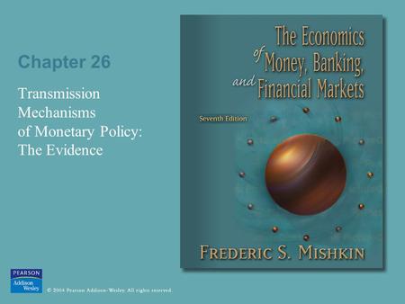 Transmission Mechanisms of Monetary Policy: The Evidence