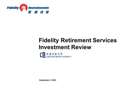 September 5, 2003 Fidelity Retirement Services Investment Review.