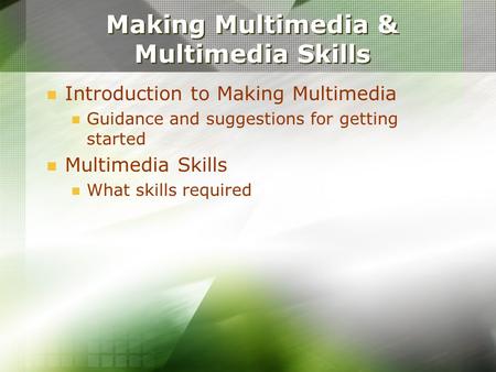 Making Multimedia & Multimedia Skills