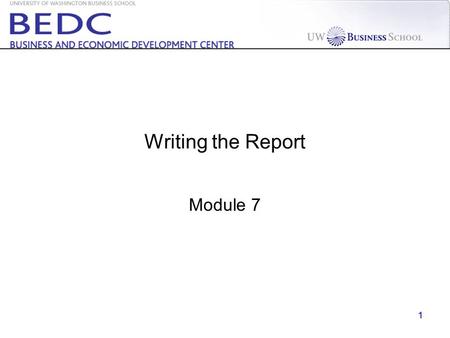 1 Writing the Report Module 7. 2 Keep focused on the timeline Week 1234567891011 Prepare for Kick-off Meeting Assign teams Team forming Review and execute.