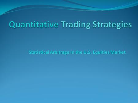 Statistical Arbitrage in the U.S. Equities Market.