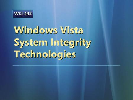 Windows Vista System Integrity Technologies WCI 442.