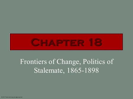 Frontiers of Change, Politics of Stalemate,