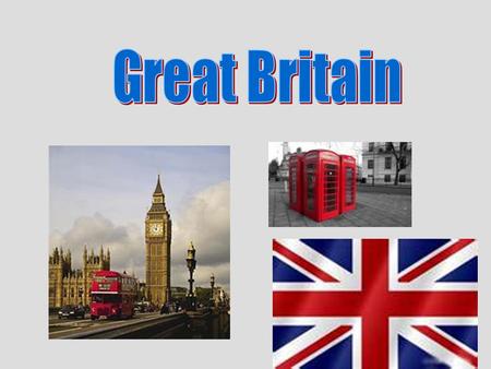 «The Briton’s way of life» «Afternoon tea» «A day in the Queen’s life» «The most popular holidays in Great Britain»