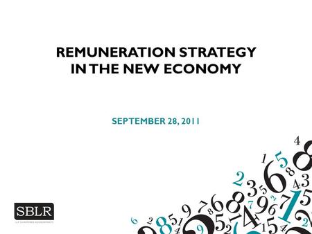 REMUNERATION STRATEGY IN THE NEW ECONOMY SEPTEMBER 28, 2011.