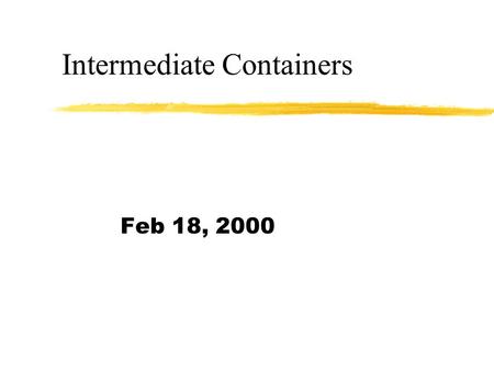 Feb 18, 2000 Intermediate Containers. Global, Local and Static zGlobal/local are terms for variables in a program written in procedural-based language.