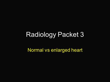 Normal vs enlarged heart