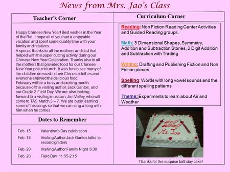Teacher’s Corner News from Mrs. Jao’s Class Dates to Remember Happy Chinese New Year! Best wishes in the Year of the Rat. I hope all of you had a enjoyable.