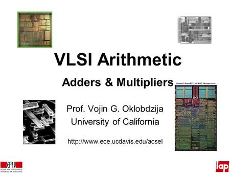 VLSI Arithmetic Adders & Multipliers