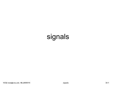 16722 Mo:20090119signals36+1 signals.
