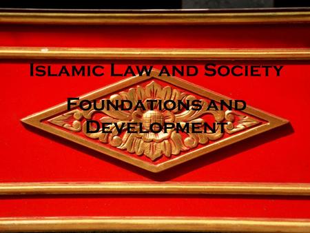 Islamic Law and Society Foundations and Development