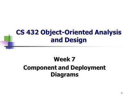 CS 432 Object-Oriented Analysis and Design