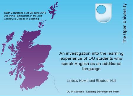 Openings for Progression Dr Lindsay Hewitt. Background to EAL Survey 2009 What we know What we think we know What we don’t know What we wanted to find.