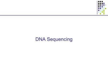 DNA Sequencing. DNA sequencing How we obtain the sequence of nucleotides of a species …ACGTGACTGAGGACCGTG CGACTGAGACTGACTGGGT CTAGCTAGACTACGTTTTA TATATATATACGTCGTCGT.