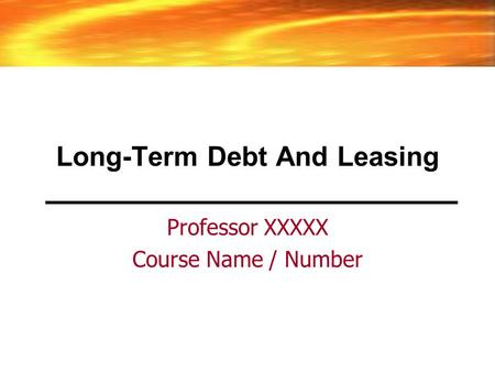 Long-Term Debt And Leasing