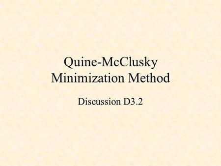 Quine-McClusky Minimization Method Discussion D3.2.
