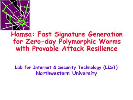 Lab for Internet & Security Technology (LIST) Northwestern University