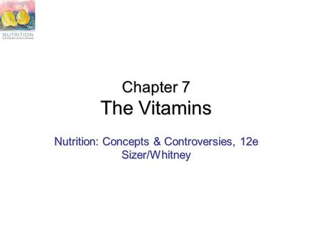 Nutrition: Concepts & Controversies, 12e Sizer/Whitney
