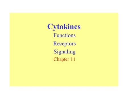 Functions Receptors Signaling Chapter 11