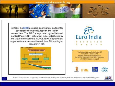 Www.euroindiaresearch.org Euro India Research Centre is supported by Project India Mentor (045535) which is funded by the European Commission under the.