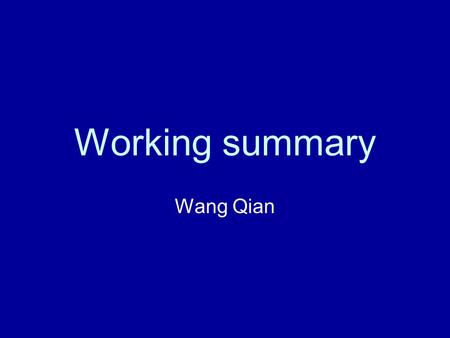 Working summary Wang Qian. Analyse the 16SrDNA fragment by DGGE The samples come from China. DNA extraction : use the Wizard Genomic DNA Purification.
