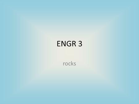 ENGR 3 rocks. Desktop-->Classes-->Matlab-Engineering-- >matlab_using_engineering_toolkits.bat.