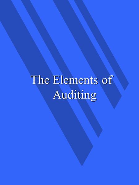 The Elements of Auditing. Types of Audit Evidence Real Evidence – Physical (eg. building, inventory) – Nonphysical (eg. goodwill, rights) Documentary.
