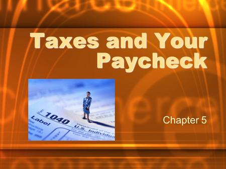 Taxes and Your Paycheck