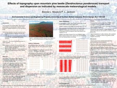 Effects of topography upon mountain pine beetle (Dendroctonus ponderosae) transport and dispersion as indicated by mesoscale meteorological models. Brenda.