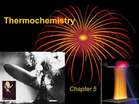 Thermochemistry Chapter 5. Heat - the transfer of thermal energy between two bodies that are at different temperatures Energy Changes in Chemical Reactions.