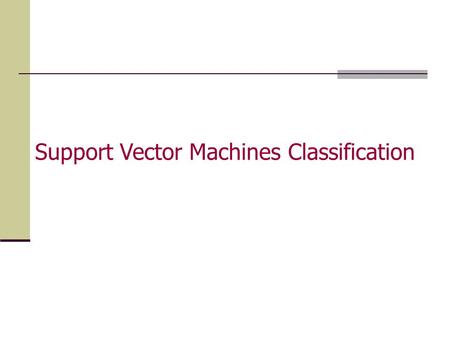 Support Vector Machines Classification