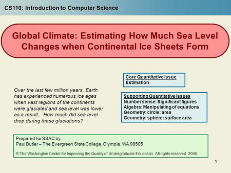 1 Global Climate: Estimating How Much Sea Level Changes when Continental Ice Sheets Form Over the last few million years, Earth has experienced numerous.